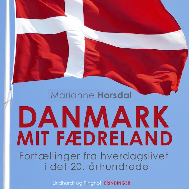 Buchcover für Danmark mit fædreland. Fortællinger fra hverdagslivet i det 20. århundrede