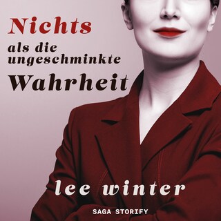 Nichts als die ungeschminkte Wahrheit als Hörbuch