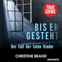 Bis er gesteht