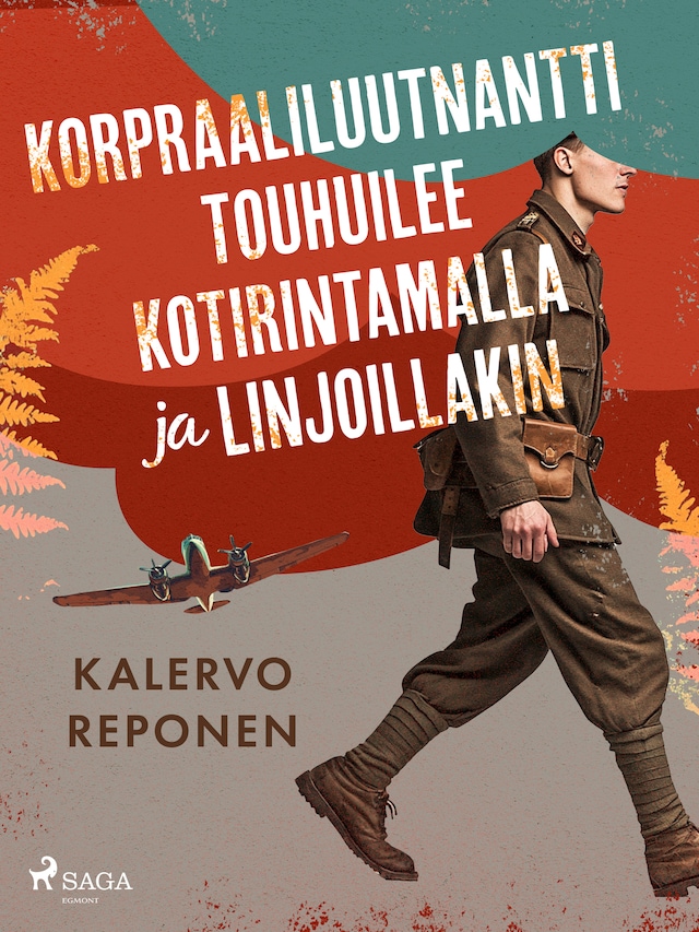 Boekomslag van Korpraaliluutnantti touhuilee kotirintamalla ja linjoillakin