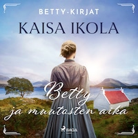Betty ja muutosten aika
