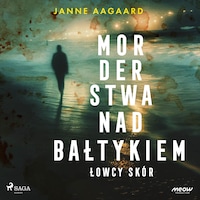 Morderstwa nad Bałtykiem 1: Łowcy skór