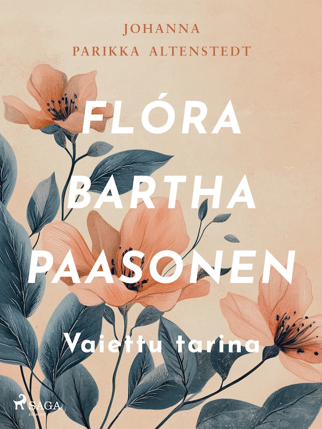 Book cover for Flóra Bartha Paasonen – Vaiettu tarina