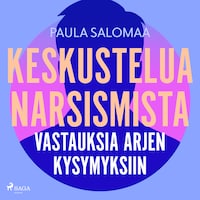 Keskustelua narsismista: vastauksia arjen kysymyksiin