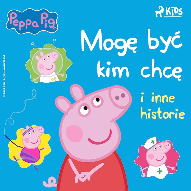 Book cover for Świnka Peppa - Mogę być kim chcę i inne historie