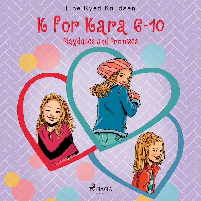 Book cover for K for Kara 6-10. Playdates and Promises