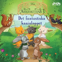Aristokittens – Det fantastiska kaninloppet