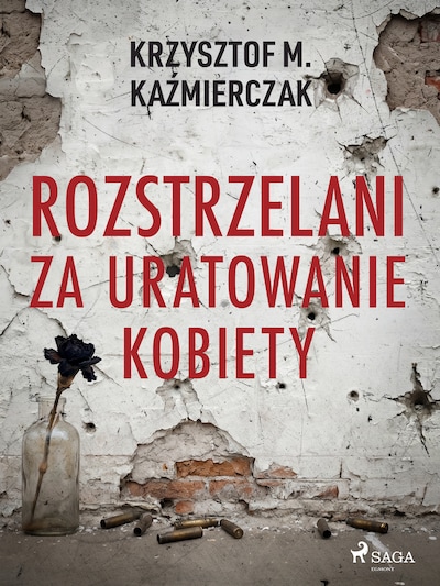 Rozstrzelani za uratowanie kobiety