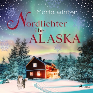 Nordlichter über Alaska – oder: Huskyküsse zu Weihnachten als Hörbuch