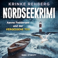 NORDSEEKRIMI - Aenne Feddersen und der vergessene Tod: Küstenkrimi