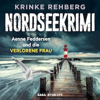 NORDSEEKRIMI - Aenne Feddersen und die verlorene Frau: Küstenkrimi