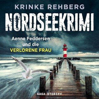 NORDSEEKRIMI – Aenne Feddersen und die verlorene Frau: Küstenkrimi als Hörbuch