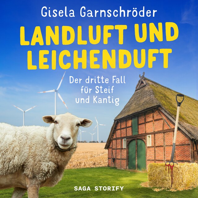 Couverture de livre pour Landluft und Leichenduft: Der dritte Fall für Steif und Kantig