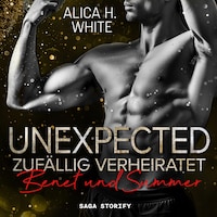 Unexpected – Zufällig Verheiratet: Benet und Summer (New York Tigers 7)