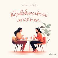 Rakkautesi arvoinen