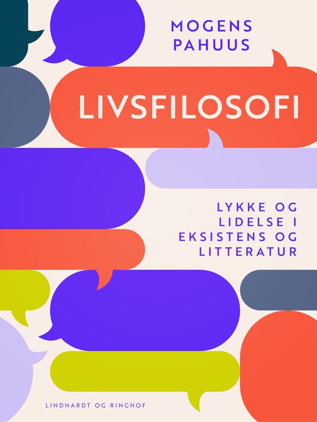 Bogomslag for Livsfilosofi. Lykke og lidelse i eksistens og litteratur