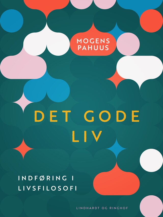 Bogomslag for Det gode liv. Indføring i livsfilosofi