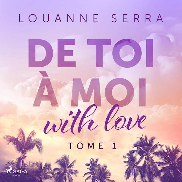 Book cover for De toi à moi (with love) - Tome 1