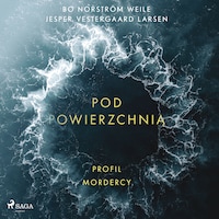 Pod powierzchnią: Profil mordercy