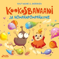 Kookosbanaani ja hömpänpömppäkone