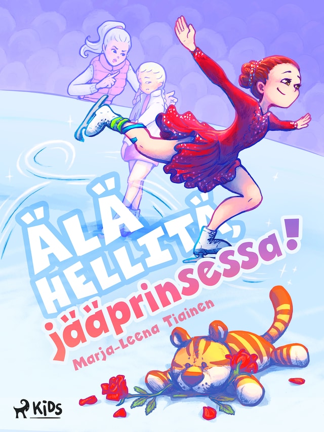 Book cover for Älä hellitä, jääprinsessa!