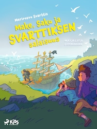 Make, Saku ja Svarttiksen salaisuus
