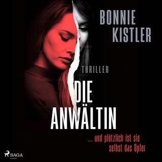 Die Anwältin: ... und plötzlich ist sie selbst das Opfer. als Hörbuch