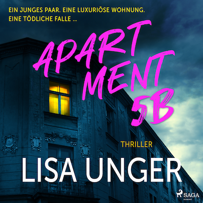 Cover von Apartment 5B: Ein junges Paar. Eine luxuriöse Wohnung. Eine tödliche Falle ….