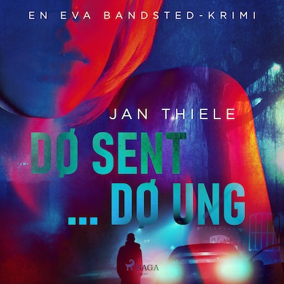 Dø sent … Dø ung