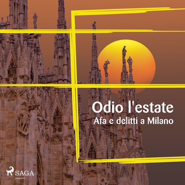 Book cover for Odio l'estate: Afa e delitti a Milano