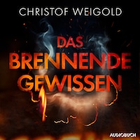 Das brennende Gewissen