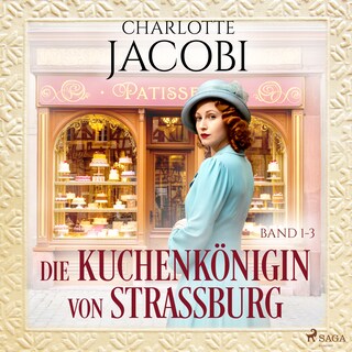 Die Kuchenkönigin von Straßburg als Hörbuch