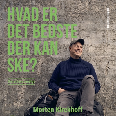 Hvad er det bedste, der kan ske? – om at leve modigt
