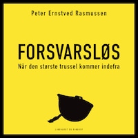 Forsvarsløs – Når den største trussel kommer indefra
