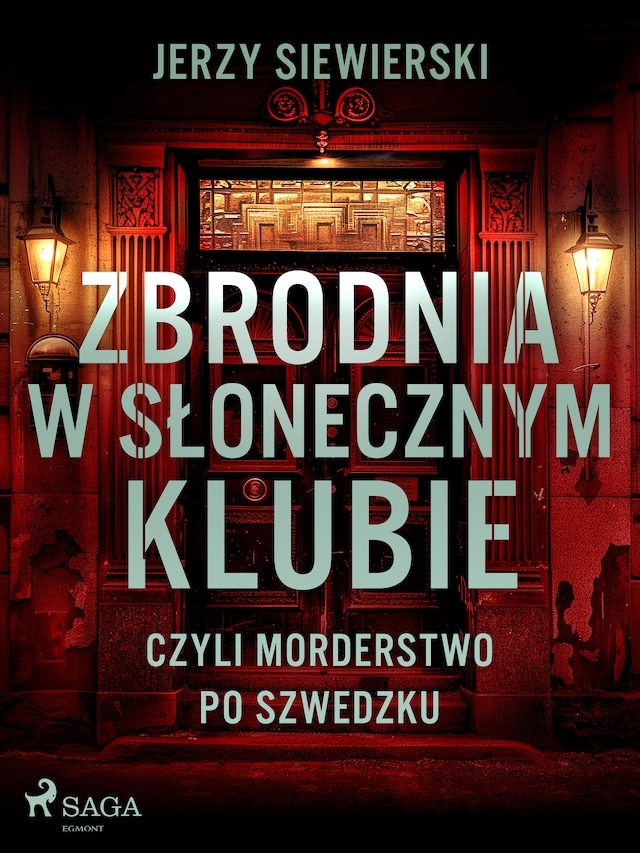 Book cover for Zbrodnia w Słonecznym Klubie, czyli morderstwo po szwedzku