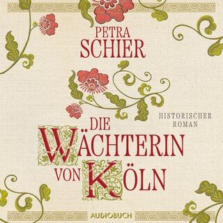 Die Wächterin von Köln als Hörbuch