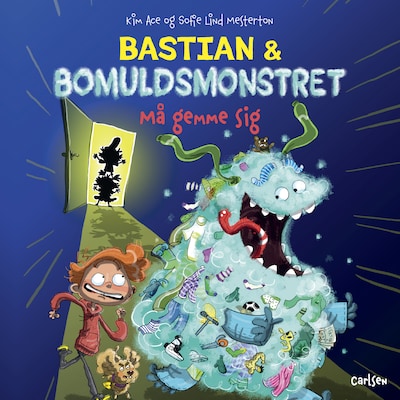 Bastian og bomuldsmonstret - må gemme sig!