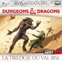 Compilation Dungeons & Dragons 4-6 : La Trilogie du Val Bise