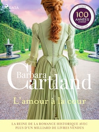 L’amour à la cour – Les plus belles histoires d'amour de Barbara Cartland