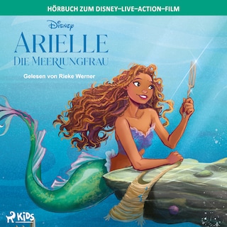 Arielle, die Meerjungfrau: Das Original Hörbuch zum Disney Live Action Film als Hörbuch