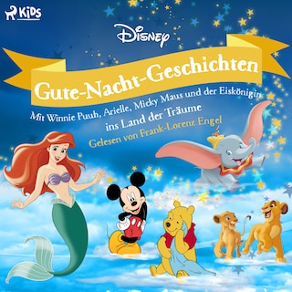 Disney Gute-Nacht-Geschichten: Mit Winnie Puuh, Arielle, Micky Maus und der Eiskönigin ins Land der als Hörbuch