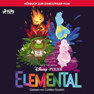 Elemental: Das Original Hörbuch zum Disney Pixar Film als Hörbuch