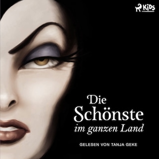 Disney Villains 1: Die Schönste im ganzen Land als Hörbuch