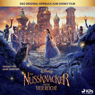 Der Nussknacker und die vier Reiche: Das Original Hörbuch zum Disney Film als Hörbuch