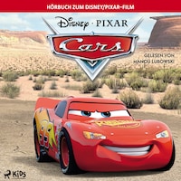 Cars: Das Original Hörbuch zum Disney Pixar Film