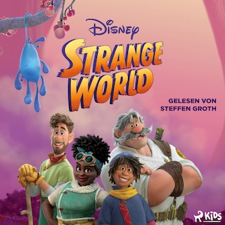 Strange World: Das Original Hörbuch zum Disney Film als Hörbuch