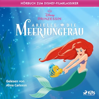 Arielle, die Meerjungfrau: Das Original Hörbuch zum Disney Filmklassiker als Hörbuch