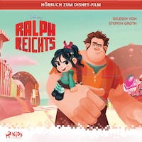 Ralph reichts: Das Original Hörbuch zum Disney Film