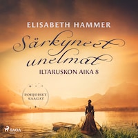 Särkyneet unelmat – Iltaruskon aika 8