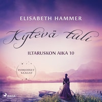 Kytevä tuli – Iltaruskon aika 10